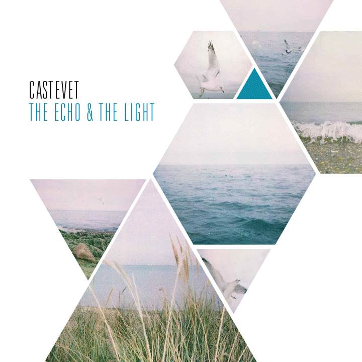 CSTVT(Castevet) – The Echo & The Light
