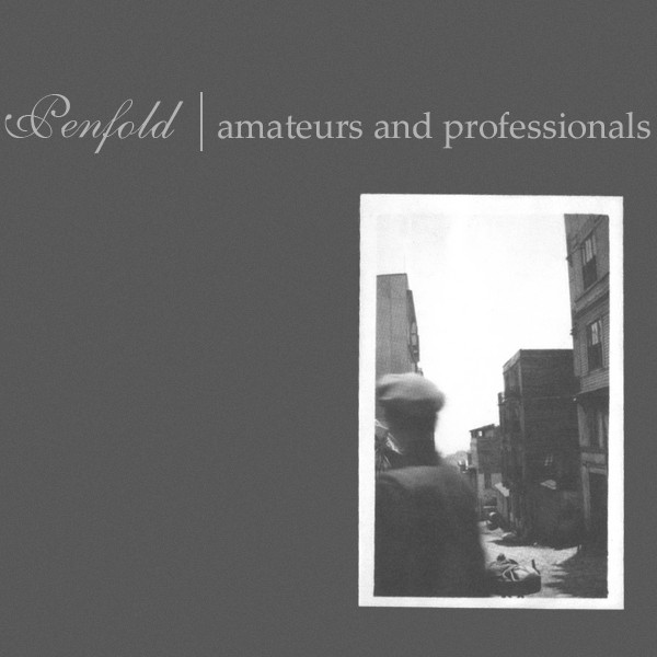 Penfold – Amateurs And Professionals